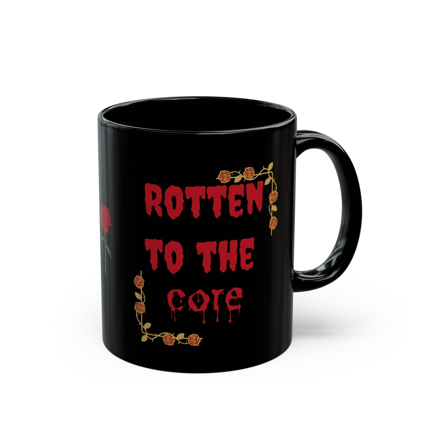 "Rotten to the Core" Coffee Cup - Gothic Rose Black Mug - 11oz